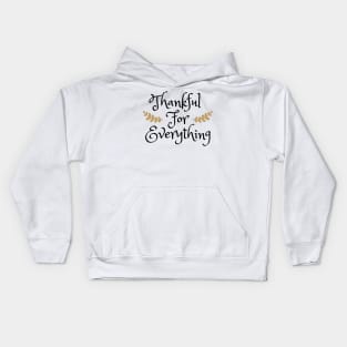 Thankful For Everything Kids Hoodie